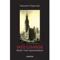 MARPRESS Mój Gdańsk. Ruda i inne opowiadania Sławomir Majewski