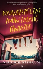 Sonia Draga Najwyższy czas znów zapalić gwiazdy - Virginie Grimaldi - Literatura obyczajowa - miniaturka - grafika 2