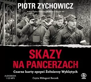 Piotr Zychowicz Skazy na pancerzach książka audio) - Audiobooki - historia - miniaturka - grafika 1