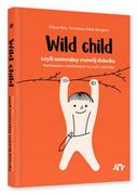 Poradniki dla rodziców - Wild child, czyli naturalny rozwój dziecka - miniaturka - grafika 1
