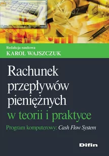 Rachunek przepływów pieniężnych w teorii i praktyce. Program komputerowy Cash Flow System - E-booki - biznes i ekonomia - miniaturka - grafika 1