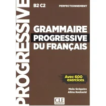 Cle International Grammaire progressive du Francais Perfect B2-C2 - odbierz ZA DARMO w jednej z ponad 30 księgarń! - Książki do nauki języka francuskiego - miniaturka - grafika 1