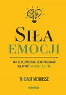 Rozwój osobisty - Siła emocji. Jak je rozpoznać, kontrolować i ułatwić sobie życie - miniaturka - grafika 1