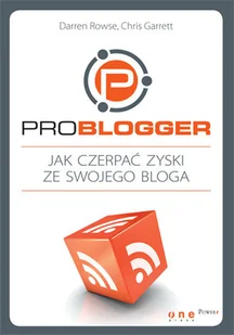ProBlogger. Jak czerpać zyski ze swojego bloga - Biznes - miniaturka - grafika 1