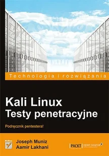 Kali Linux. Testy penetracyjne - Systemy operacyjne i oprogramowanie - miniaturka - grafika 1