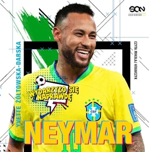 Neymar. Chłopak, który urodził się, by grać w piłkę Yvette Żółtowska-Darska - Audiobooki - biografie Neymar. Chłopak, który urodził się, by grać w piłkę Yvette Żółtowska-Darska - Audiobooki - biografie - miniaturka - grafika 1