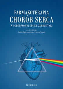 Farmakoterapia chorób serca Praca zbiorowa - Podręczniki dla szkół wyższych Farmakoterapia chorób serca Praca zbiorowa - Podręczniki dla szkół wyższych - miniaturka - grafika 1