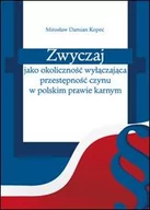 Prawo - Zwyczaj jako okoliczność wyłączająca przestępność czynu w polskim prawie karnym - miniaturka - grafika 1