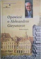 Pamiętniki, dzienniki, listy - Opowieść o Aleksandrze Gieysztorze - miniaturka - grafika 1