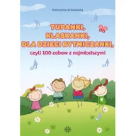 Pedagogika i dydaktyka - Tupanki, klaskanki, dla dzieci rytmiczanki... - miniaturka - grafika 1