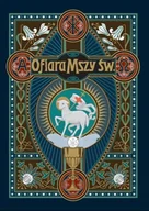Religia i religioznawstwo - Ofiara Mszy Św w tajemnicah i cudach - miniaturka - grafika 1