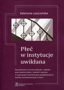 Kulturoznawstwo i antropologia - Wydawnictwo Naukowe Scholar Płeć w instytucje uwikłana - KATARZYNA LESZCZYŃSKA - miniaturka - grafika 1