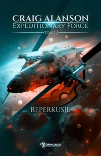 Expeditionary Force. Tom 13 - Horror, fantastyka grozy - miniaturka - grafika 1
