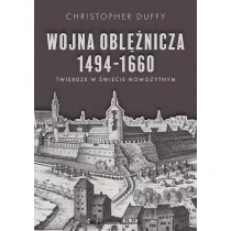 Wojna oblężnicza 1494-1660 Christopher Duffy - Historia świata - miniaturka - grafika 1