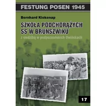 Szkoła Podchorążych SS w Brunszwiku z siedzibą w podpoznańskich Owińskach - Kiekenap Bernhard - Historia Polski - miniaturka - grafika 1
