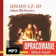 Audiobooki - lektury - Adam Mickiewicz Dziady cz III-opracowanie - miniaturka - grafika 1