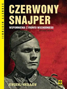 Czerwony snajper Wspomnienia z frontu wschodniego - Pamiętniki, dzienniki, listy - miniaturka - grafika 1