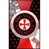 Historia świata - Templariusze. Rozkwit i upadek zakonu świętych wojowników - miniaturka - grafika 1