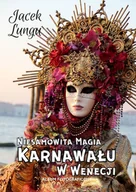 E-booki - kultura i sztuka - Niesamowita magia karnawału w Wenecji - miniaturka - grafika 1