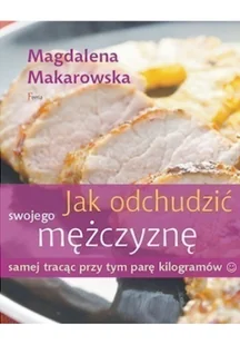 Jak odchudzić swojego mężczyznę - Diety, zdrowe żywienie - miniaturka - grafika 3