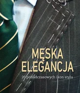 Zdrowie - poradniki - Olesiejuk Sp. z o.o. Męska elegancja - GIUSEPPE CECCARELLI - miniaturka - grafika 1