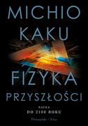 Fizyka i astronomia - Prószyński Media Fizyka przyszłości - miniaturka - grafika 1