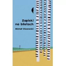 Zapiski na biletach Michał Olszewski - Felietony i reportaże - miniaturka - grafika 2