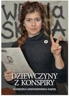 Biografie i autobiografie - Dziewczyny z konspiry - miniaturka - grafika 1