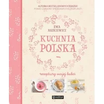 Publicat Kuchnia polska. Receptury mojej babci - Ewa Aszkiewicz