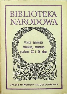 Czescy symboliści dekadenci anarchiści przełomu XIX i XX wieku - Historia świata - miniaturka - grafika 1