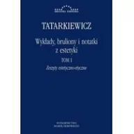 Filozofia i socjologia - Marek Derewiecki Wykłady, bruliony i notatki z estetyki T.1 - Władysław Tatarkiewicz - miniaturka - grafika 1