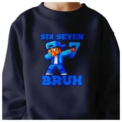 Bluzy dla dziewczynek - BLUZA DZIECIĘCA 67 SIX SEVEN BRUH DLA CHŁOPCA DZIEWCZYNKI 122-128 - miniaturka - grafika 1