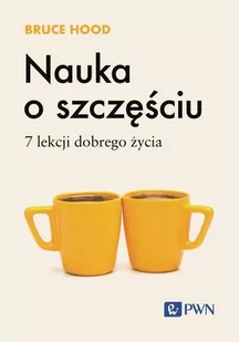 Nauka o szczęściu. 7 lekcji dobrego życia - E-booki - nauka - miniaturka - grafika 1