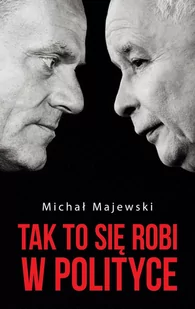 Tak to się robi w polityce - E-booki - literatura faktu - miniaturka - grafika 1