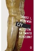Janusz L. Wiśniewski Czy mężczyźni są światu potrzebni$188 e-book) - E-booki - literatura faktu - miniaturka - grafika 1