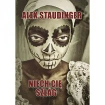 Ridero Niech cię szlag STAUDINGER ALEX - Powieści sensacyjne - miniaturka - grafika 2
