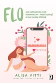 Rozwój osobisty - FLO Jak zapanować nad hormonami i przeciągnąć je na swoją stronę - miniaturka - grafika 1