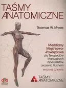 Książki medyczne - Taśmy Anatomiczne Meridiany mięśniowo-powięziowe dla Terapeutów Manualnych i Specjalistów Leczenia Ruchem - Thomas W. Myers - miniaturka - grafika 1