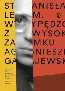 Wydawnictwo Literackie Stanisław Lem. Wypędzony z Wysokiego Zamku - Agnieszka Gajewska - Felietony i reportaże - miniaturka - grafika 2