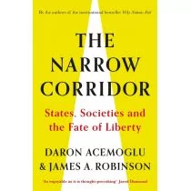 Daron Acemoglu; James A. Robinson The Narrow Corridor States Societies and the Fate of Liberty - Książki obcojęzyczne o biznesie i marketingu - miniaturka - grafika 1