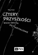 Technika - CZTERY PRZYSZŁOŚCI WIZJE ŚWIATA PO KAPITALIZMIE PETER FRASE - miniaturka - grafika 1