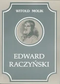 Biografie i autobiografie - Edward Raczyński - miniaturka - grafika 1