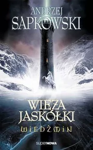 Supernowa Andrzej Sapkowski Wiedźmin. Wieża jaskółki - Fantasy - miniaturka - grafika 2