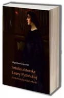 Książki o kulturze i sztuce - Sztuka aktorska Laury Pytlińskiej. Portret młodopolskiej artystki - miniaturka - grafika 1