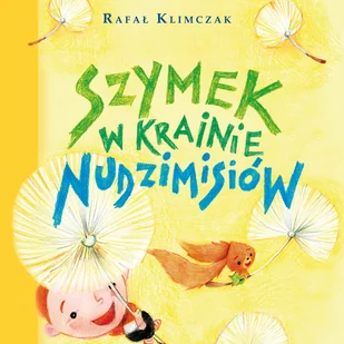 Szymek w krainie nudzimisiów - Rafał Klimczak - audiobook - E-booki - lektury - miniaturka - grafika 1