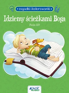 Jedność Idziemy ścieżkami Boga. Psalm 119. Zagadki i kolorowanki Agnes de Bezenac,Salem de Bezenac - Książki edukacyjne Jedność Idziemy ścieżkami Boga. Psalm 119. Zagadki i kolorowanki Agnes de Bezenac,Salem de Bezenac - Książki edukacyjne - miniaturka - grafika 1