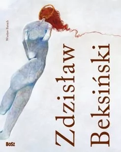 Bosz Zdzisław Beksiński 1929-2005 - Wiesław Banach - Książki o kulturze i sztuce - miniaturka - grafika 1