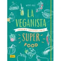 Esteri Superfood. La Veganista - Nicole Just - Książki kucharskie - miniaturka - grafika 1