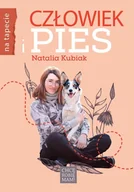Rośliny i zwierzęta - Człowiek i pies - Natalia Kubiak - książka - miniaturka - grafika 1