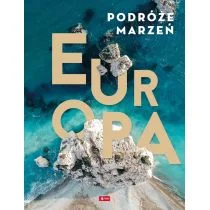 Europa Podróże Marzeń Praca zbiorowa - Przewodniki - miniaturka - grafika 1